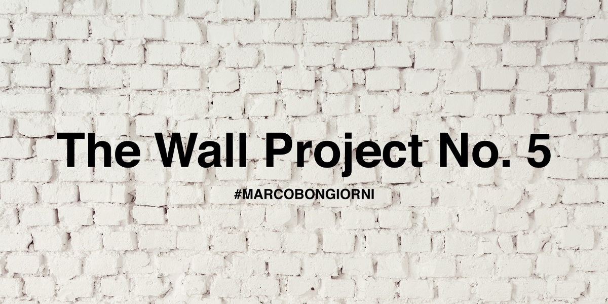 The Wall Project No. 5 - Marco Bongiorni